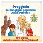 Przygoda ze świętym papieżem Janem Pawłem II