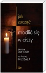 Jak zacząć modlić się w ciszy